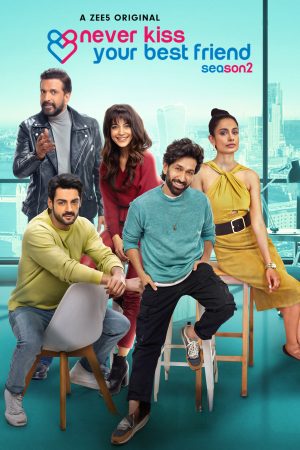 Never Kiss Your Best Friend 2022 WebRip Season 2 [Hindi] 480p 720p ESub