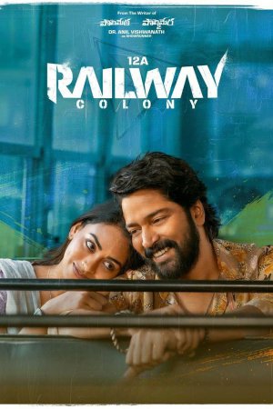 12A Railway Colony 2025 WebRip [Tamil + Telugu + Malayalam + Kannada] 480p, 720p ESub