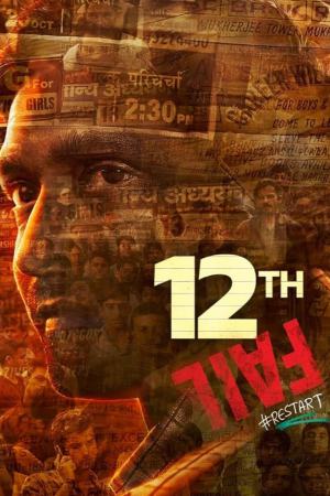 12th Fail 2023 WebRip [Hindi + Tamil + Telugu + Malayalam + Kannada] 480p, 720p, 1080p ESub