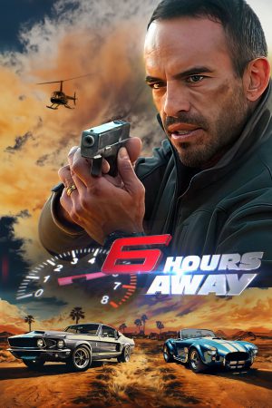 6 Hours Away 2024 WebRip [Hindi + Tamil + Telugu + English] 480p, 720p ESub