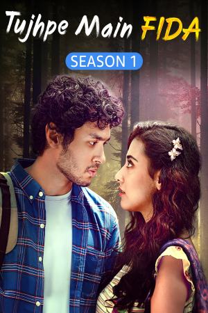 Tujhpe Main Fida 2024 WebRip Season 1 [Hindi] 480p 720p ESub