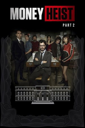 Money Heist 2017 WebRip Season 2 [Hindi + Tamil + Telugu + English] 480p 720p ESub