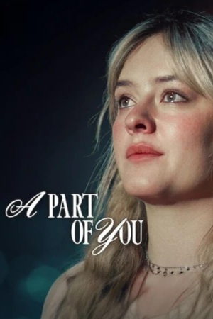 A Part of You 2024 WebRip [Hindi + English] 480p, 720p ESub