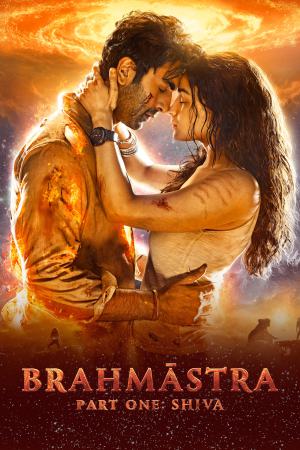 Brahmāstra Part One: Shiva 2022 WebRip [Hindi + Tamil + Telugu + Malayalam + Kannada] 480p 720p 1080p ESub Poster