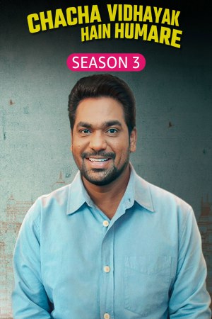 Chacha Vidhayak Hain Humare (2024) Season 3 [Hindi] WebRip 480p, 720p ESub - Complete