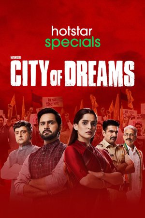 City of Dreams (2019) Season 1 [Hindi + Tamil + Telugu + Malayalam + Kannada] WebRip 480p 720p ESub - Complete