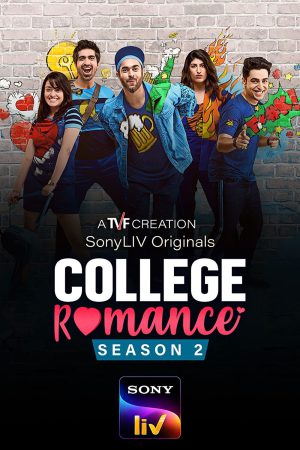 College Romance (2021) Season 2 [Hindi + Tamil + Telugu + Malayalam + Kannada] WebRip 480p, 720p ESub - Complete