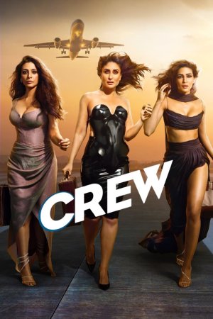 Crew 2024 WebRip [Hindi] 480p, 720p, 1080p ESub