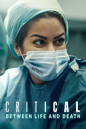 Critical: Between Life and Death (2025) Season 1 [Hindi + English] WebRip 480p 720p ESub - Complete