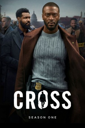 Cross (2024) Season 1 [Hindi + Tamil + Telugu + Malayalam + Kannada + English] WebRip 480p, 720p ESub - Complete
