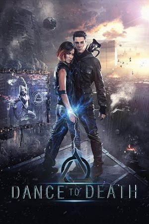 Dance to Death 2017 BluRay [Hindi] 480p, 720p ESub Poster