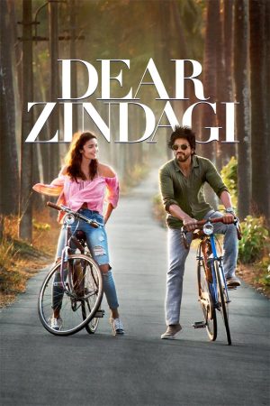 Dear Zindagi 2016 BluRay [Hindi] 480p, 720p ESub Poster