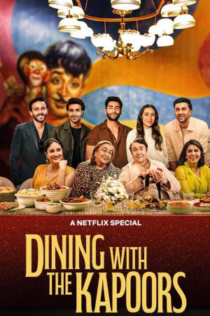 Dining with the Kapoors 2025 WebRip [Hindi + Tamil + Telugu] 480p 720p ESub