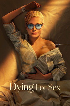 Dying for Sex (2025) Season 1 [English] WebRip 480p, 720p ESub - Complete