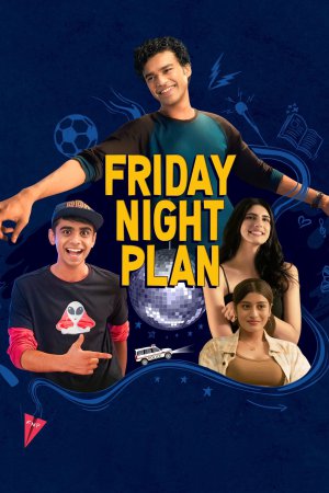 Friday Night Plan 2023 WebRip [Hindi + Tamil + Telugu] 480p, 720p, 1080p ESub Poster