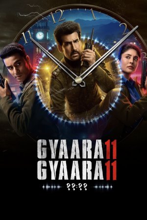 Gyaarah Gyaarah (2024) Season 1 [Hindi + Tamil + Telugu] WebRip 480p, 720p ESub - Complete