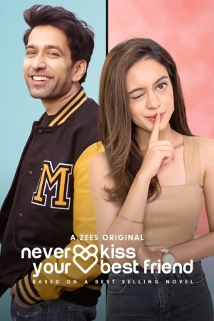 Never Kiss Your Best Friend 2020 WebRip Season 1 [Hindi + Tamil + Telugu] 480p 720p ESub