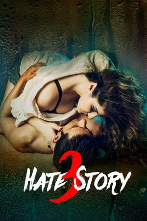 Hate Story 3 2015 WebDl [Hindi] 480p, 720p ESub