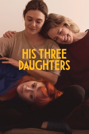 His Three Daughters 2024 WebRip [Hindi + Tamil + Telugu + English] 480p, 720p