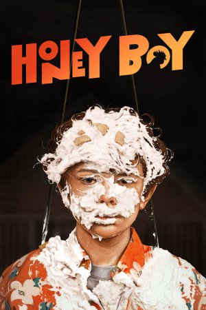 Honey Boy 2019 BluRay [Hindi + English] 480p, 720p Poster
