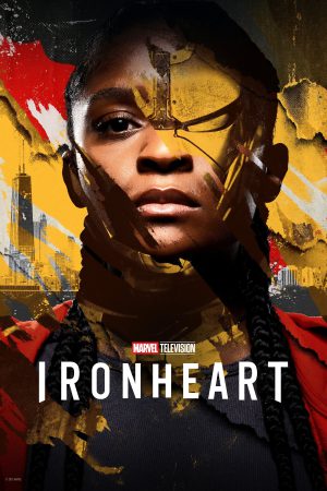 Ironheart (2025) WebRip Season 1 [Hindi + Tamil + Telugu + English] 480p 720p ESub - Complete