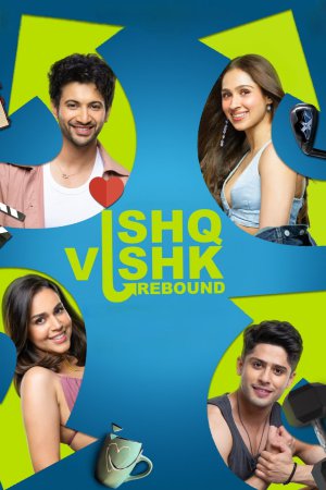 Ishq Vishk Rebound 2024 WebRip [Hindi] 480p 720p ESub