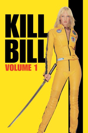 Kill Bill: Vol. 1 2003 BluRay [Hindi + English] 480p, 720p Poster