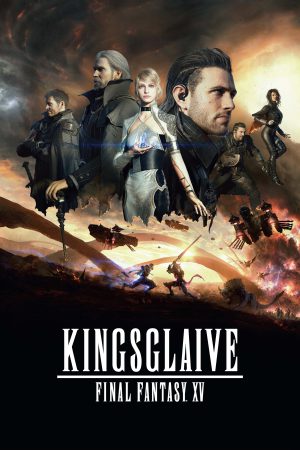 Kingsglaive: Final Fantasy XV 2016 WebRip [Hindi + English] 480p, 720p ESub
