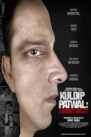 Kuldip Patwal: I Didn't Do It! 2018 WebRip [Hindi] 480p, 720p ESub