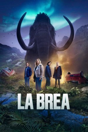 La Brea (2022) Season 2 [Hindi + Tamil + Telugu + Kannada + English] WebRip 480p 720p ESub - Complete