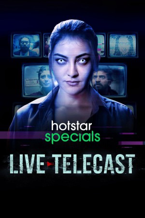 Live Telecast (2021) Season 1 [Hindi + Tamil + Telugu + Malayalam + Kannada] WebRip 480p, 720p ESub - Complete