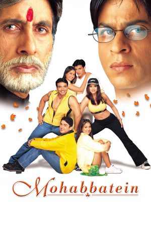 Mohabbatein 2000 BluRay [Hindi] 480p, 720p ESub Poster
