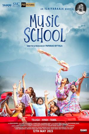 Music School 2023 WebRip [Hindi] 480p, 720p, 1080p ESub Poster