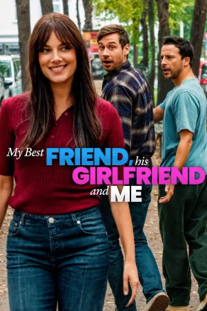 My Best Friend, His Girlfriend and Me 2026 WebRip [Hindi + English] 480p 720p ESub