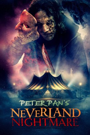Peter Pan's Neverland Nightmare 2025 WebRip [Hindi + Tamil + Telugu + English] 480p, 720p ESub Poster