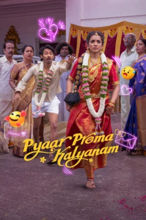 Pyaar Prema Kalyanam 2026 WebRip [Hindi + Tamil + Telugu + Malayalam + Kannada] 1080p 480p 720p ESub