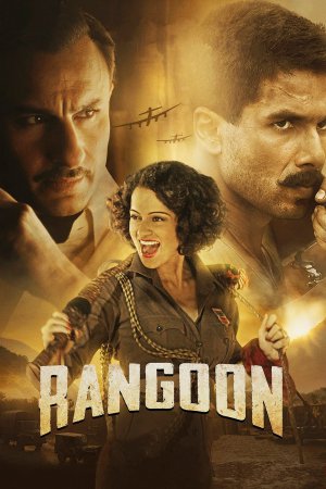 Rangoon 2017 BluRay [Hindi] 480p, 720p ESub Poster