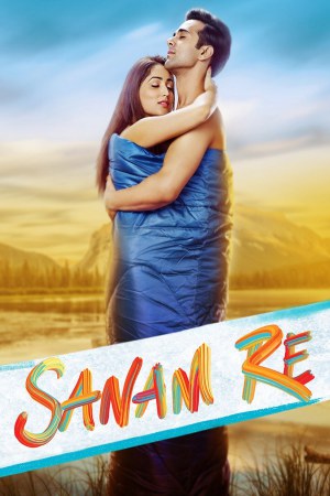 Sanam Re 2016 WebRip [Hindi] 480p, 720p
