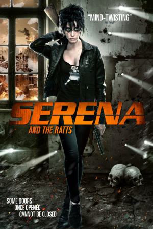 Serena and the Ratts 2012 WebRip [Hindi + Tamil + Telugu + English] 480p, 720p ESub