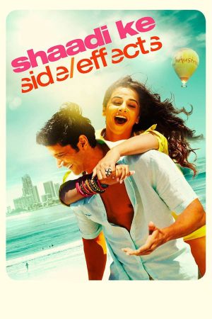 Shaadi Ke Side Effects 2014 BluRay [Hindi] 480p, 720p ESub Poster