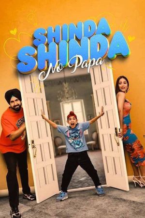 Shinda Shinda No Papa 2024 WebRip [Punjabi] 480p, 720p ESub