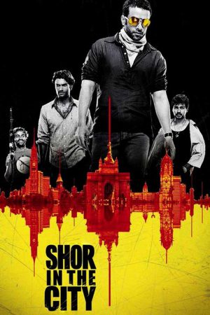 Shor in the City 2011 WebRip [Hindi] 480p, 720p ESub
