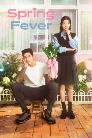 Spring Fever (2026) Season 1 [Hindi + Tamil + Telugu + Malayalam + Kannada + English] WebRip 480p, 720p ESub - Complete