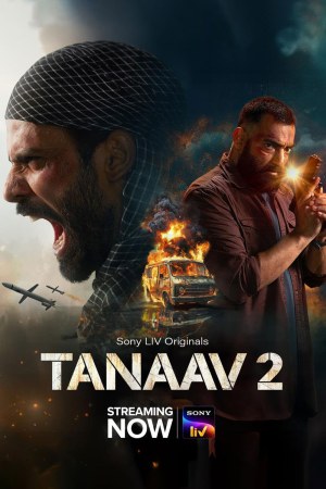 Tanaav (2024) Season 2 [Hindi + Tamil + Telugu + Malayalam + Kannada] WebRip 480p, 720p ESub - Complete