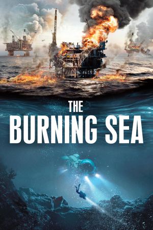 The Burning Sea 2021 BluRay [Hindi] 480p, 720p ESub Poster