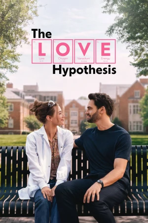 The Love Hypothesis 2026 WebRip [Hindi + Tamil + Telugu + Malayalam + Kannada + English] 480p 720p ESub