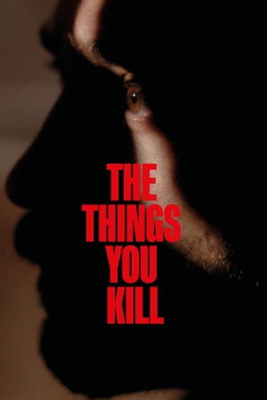 The Things You Kill 2025 WebRip [Hindi] 480p, 720p ESub
