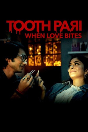 Tooth Pari: When Love Bites (2023) Season 1 [Hindi + Tamil + Telugu + English] WebRip 480p, 720p ESub - Complete
