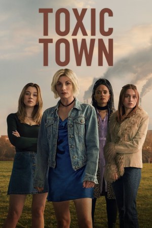 Toxic Town (2025) Season 1 [Hindi + English] WebRip 480p, 720p ESub - Complete