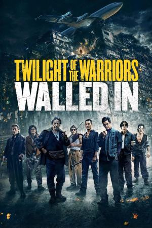 Twilight of the Warriors: Walled In 2024 WebRip [Hindi + Tamil + Telugu + English] 480p, 720p ESub